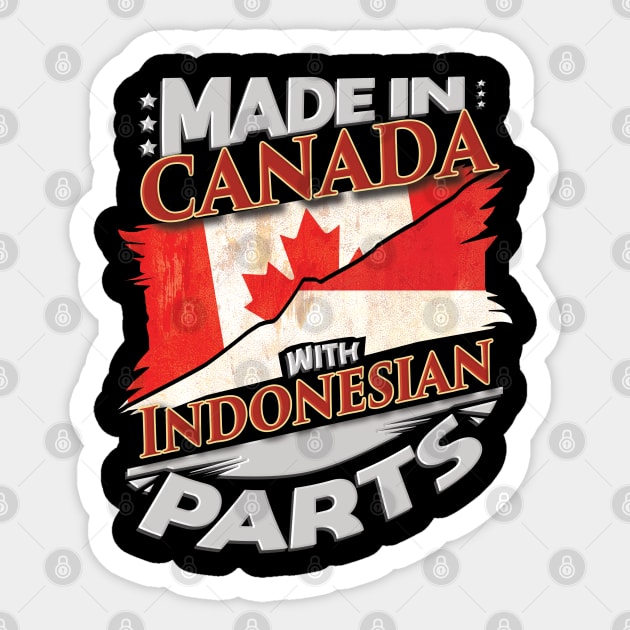 Made In Canada With Indonesian Parts - Gift for Indonesian From Indonesia Sticker by Country Flags